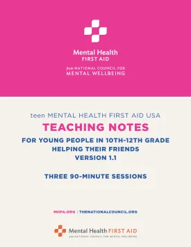 In-person teen MHFA Teaching Notes 3x90 Version 1.1