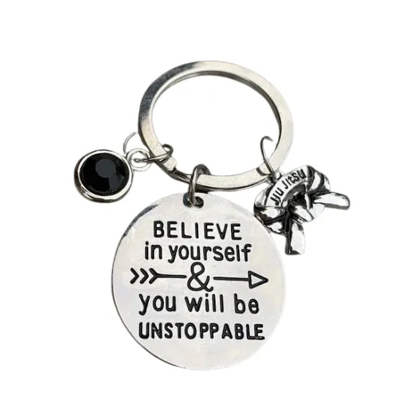 Jiu Jitsu Keychain - Believe in Yourself & You Will Be Unstoppable